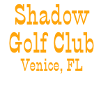 Shadow Golf Club Venice, FL